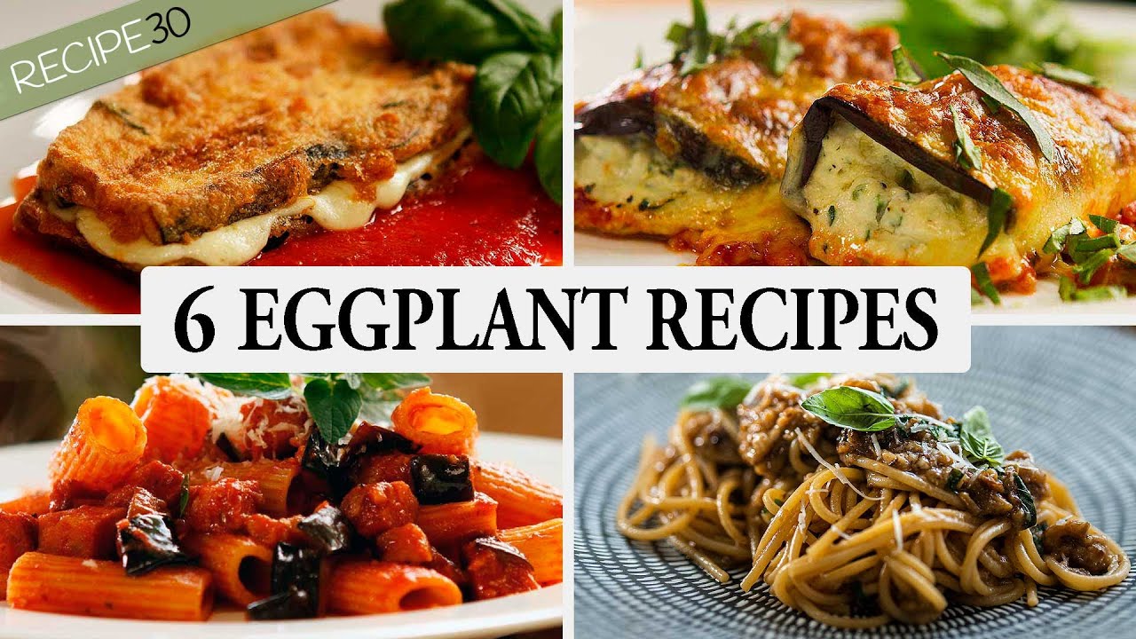 My 6 Best Mediterranean Eggplant (Aubergines) Recipes